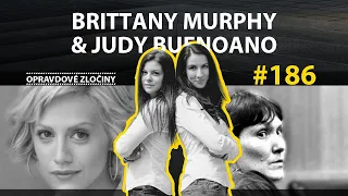 #186 - Brittany Murphy & Judy Buenoano