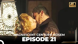 Magnificent Century: Kosem Episode 21 (English Subtitle) (4K)