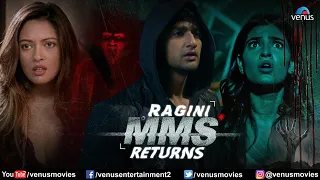 Ragini MMS Returns | Karishma Sharma, Riya Sen, Siddharth Gupta, Dilnaz Irani | Hindi Movie 2024