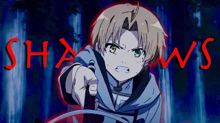 Mushoku Tensei「AMV」Shadows ᴴᴰ