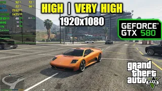 GTX 580 | GTA 5 / V- High & Very High settings at 1080p