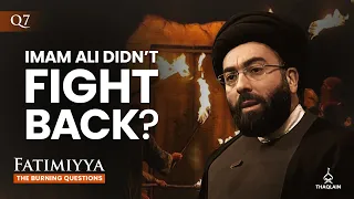 Q7: Did Imam Ali retaliate when Lady Fatima was attacked? | @SayedModarresi