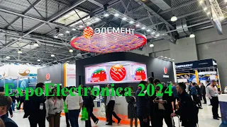 ЭкспоЭлектроника 2024! Мои впечатления....