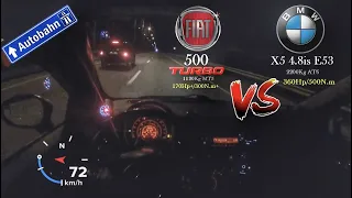 170Hp+ Fiat 500 Turbo Stage1 Light VS 360Hp BMW X5 4.8is E53