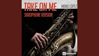 Take on Me (Saxophone Version)