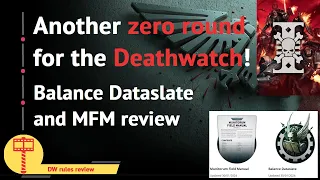 Another zero round for the Deathwatch! Balance dataslate and points review