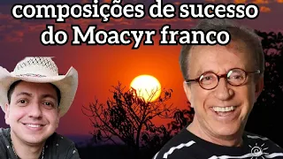 As composições de sucesso de Moacyr Franco ...