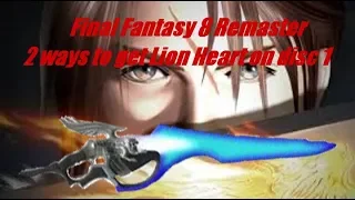 Final Fantasy VIII Remaster- 2 Methods to getting Lion Heart on disc 1