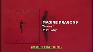 Imagine Dragons - Bones (Bass Only)