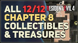 All Chapter 8 Collectibles & Treasure Locations Resident Evil 4 Remake