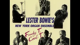 A FLG Maurepas upload - Lester Bowie's New York Organ Ensemble - Funky T. - Contemporary Jazz