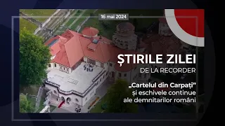 16 MAI 2024. „Cartelul din Carpați” și eschivele continue ale demnitarilor români