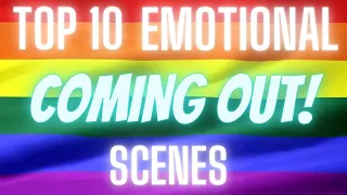 Top 10 Emotional Coming Out Scenes In TV Shows