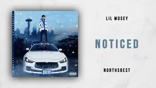 Lil Mosey - Noticed (Northsbest)