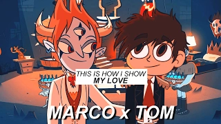 this is how I show my love || Tom + Marco