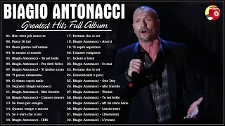 Biagio Antonacci I 20 Migliori Successi 2022 - Biagio Antonacci Tutte Le Canzoni