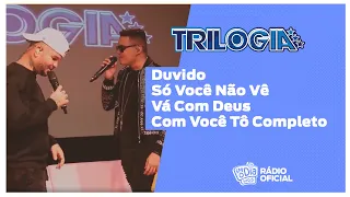 #Live Trilogia - Duvido / Só Você Não Vê / Vá Com Deus / Com Você Tô Completo #FMODIA