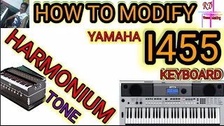 HOW TO MODIFY HARMONIUM TONE, IN YAMAHA PSR I455 KEYBOARD