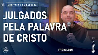 Julgados pela Palavra de Cristo | (Jo 12, 44-50) #751 - Meditação da Palavra