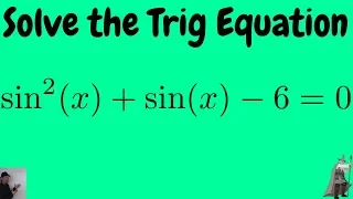 Solve sin^2(x) + sin(x) - 6 = 0 over [0, 2pi)