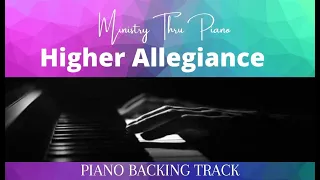 Higher Allegiance  PIANO ACCOMPANIMENT