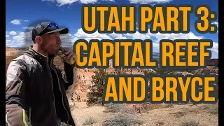 S1:E10 Utah Motorcycle Trip: Capital Reef and Bryce Canyon
