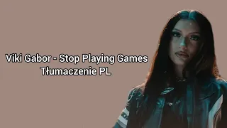 Viki Gabor - Stop Playing Games TŁUMACZENIE PL