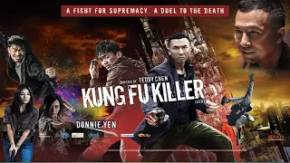 kung fu killer official trailer हिंदी donnie yon wang chaines hindi