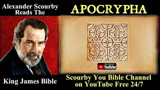 Click to view The Apocrypha  | Read by Alexander Scourby | The Voice of the Bible