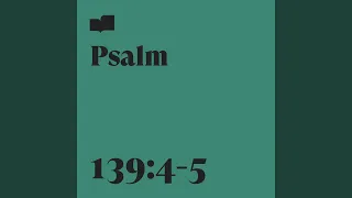 Psalm 139:4-5 (feat. Charlie Hall)