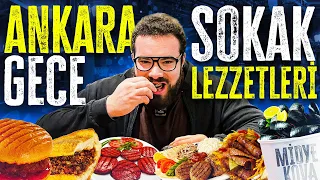 ANKARA GECE SOKAK LEZZETLERİ!