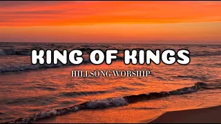 King of Kings - Hillsong Worship (Lyrics)