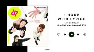 [1 Hour with Lyrics] Charlie Puth ft. Jungkook BTS - Left and Right