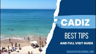 Best Tips for Visiting Cadiz in Spain