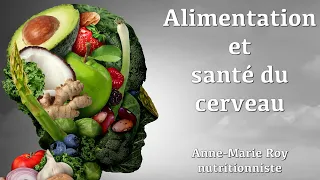 Alimentation et santé du cerveau avec Anne-Marie Roy nutritionniste