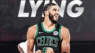 Jayson Tatum Mix~ "Lying."