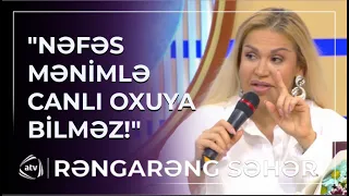 “Nəfəs canlı oxuya bilmir” - Rəqsanə efirdə ƏSƏBİLƏŞDİ / Rəngarəng səhər