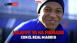 Mbappé ya ha firmado su contrato con el Real Madrid I MARCA