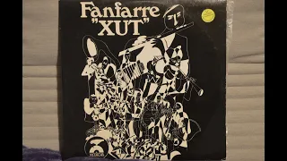 Fanfarre Xut - Fanfarre "Xut" - 1979 - Full Album - Vinyl Rip