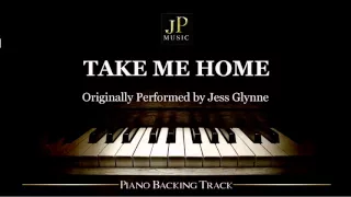 Take Me Home by Jess Glynne (Piano Accompaniment)