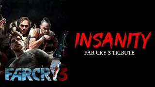 INSANITY | Jason Brody | Far Cry 3 Tribute  (Headphones Recommened)