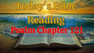Today's Bible Reading - Psalm 121