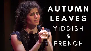 Lea Kalisch - "Autumn Leaves" in French and Yiddish - Jazz Song