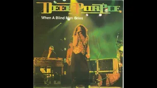 Deep Purple - When A Blindman Cries (1972)