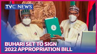 President Buhari Set to Sign 2022 Appropriation Bill in Few Hours