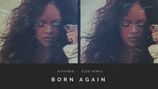 Rihanna - Born Again (Wakanda Forever) - XLee Dance Remix