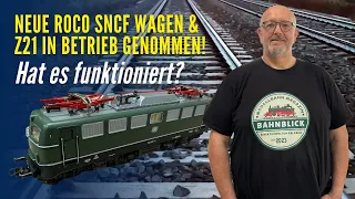 Neue Roco SNCF Wagen und Z21 in Betrieb genommen!