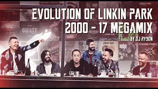 The Evolution Of Linkin Park 2000-2017 | Megamix by @RysonRemix | Full version | Re-upload