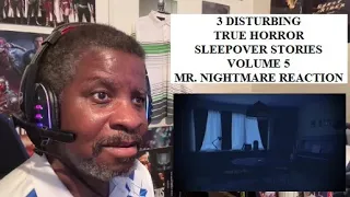 3 Disturbing True Sleepover Horror Stories Volume 5 - Mr. Nightmare Reaction