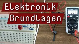 Elektronik Grundlagen - Strom, Spannung und Widerstände